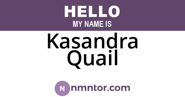 Kasandra Quail