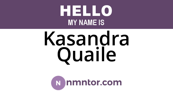 Kasandra Quaile