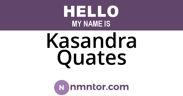 Kasandra Quates