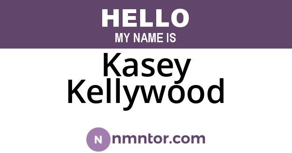 Kasey Kellywood