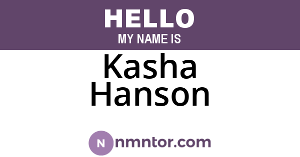 Kasha Hanson