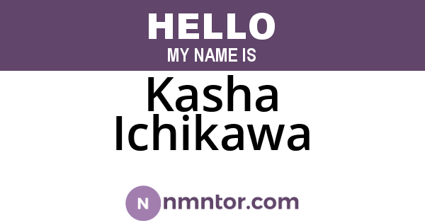 Kasha Ichikawa