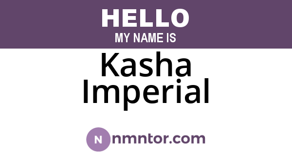 Kasha Imperial