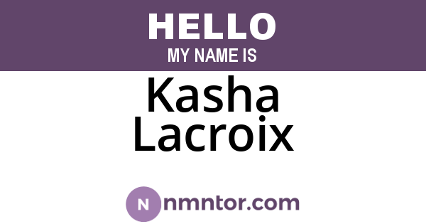 Kasha Lacroix