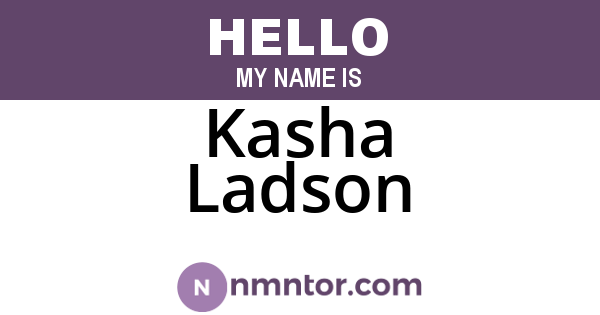 Kasha Ladson