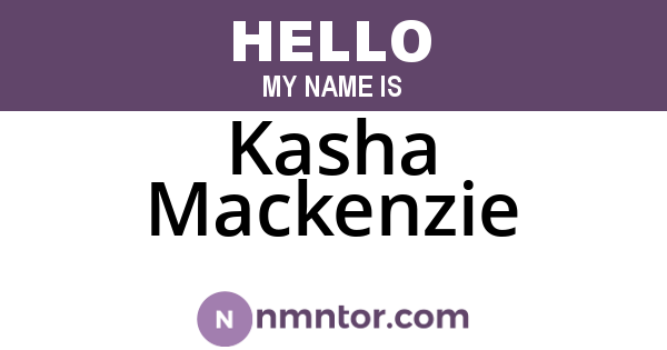 Kasha Mackenzie