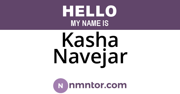 Kasha Navejar