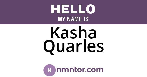 Kasha Quarles