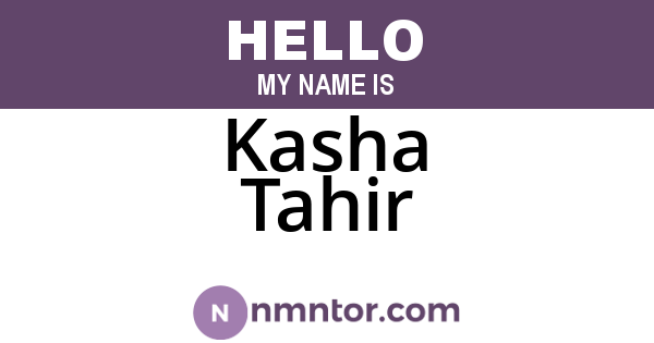 Kasha Tahir