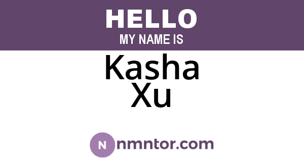 Kasha Xu