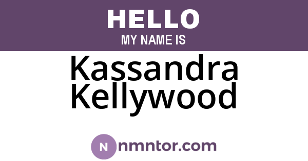Kassandra Kellywood