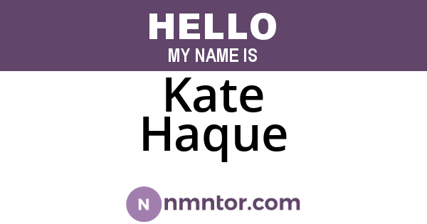 Kate Haque