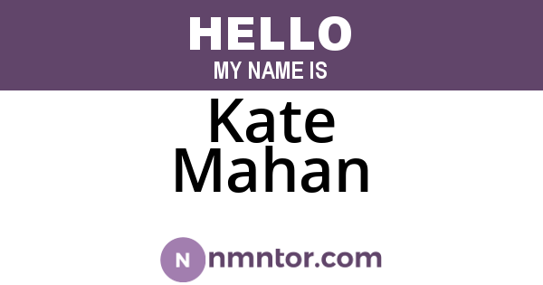 Kate Mahan
