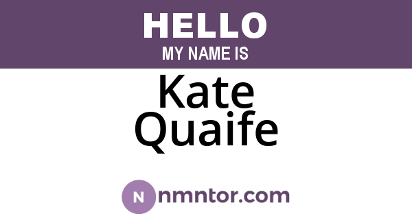 Kate Quaife