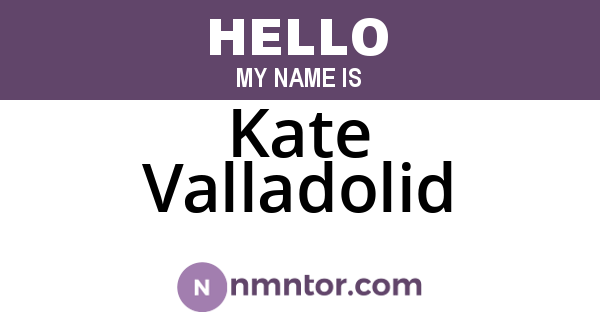 Kate Valladolid