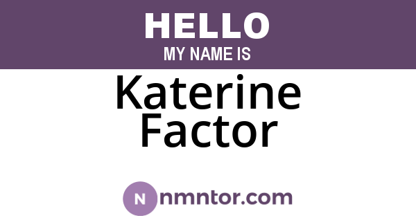 Katerine Factor