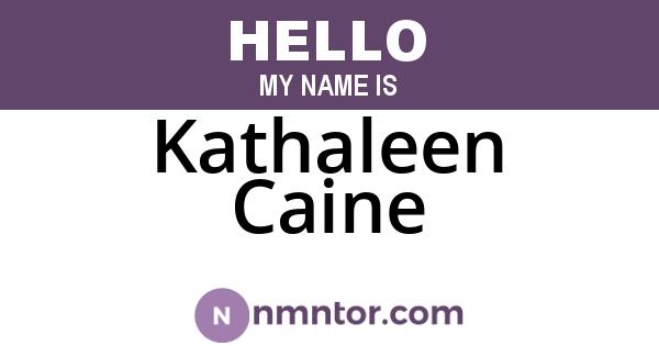 Kathaleen Caine