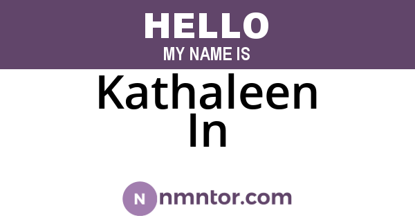 Kathaleen In