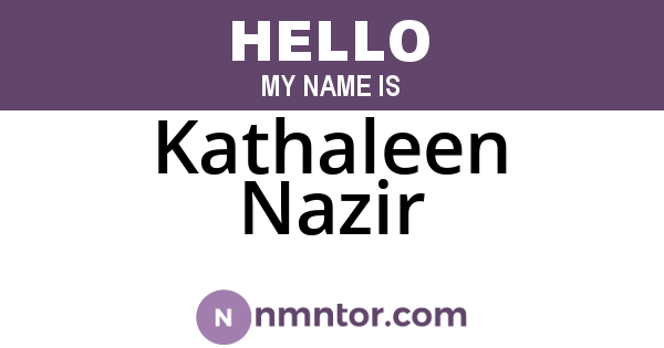 Kathaleen Nazir