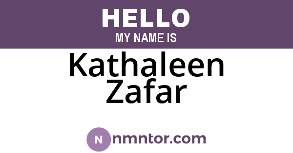 Kathaleen Zafar