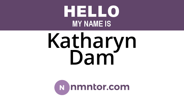 Katharyn Dam