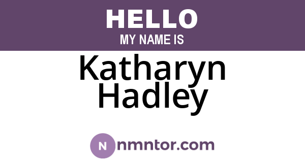 Katharyn Hadley