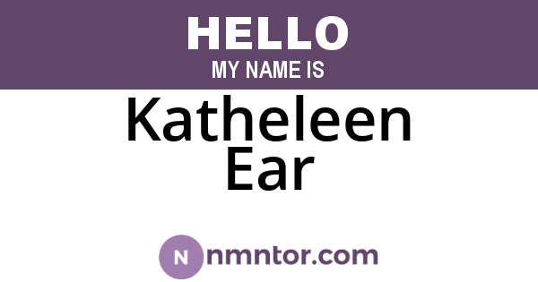 Katheleen Ear