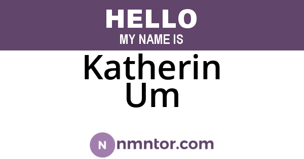 Katherin Um