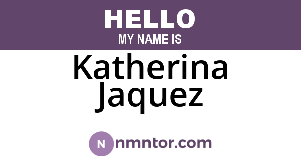 Katherina Jaquez