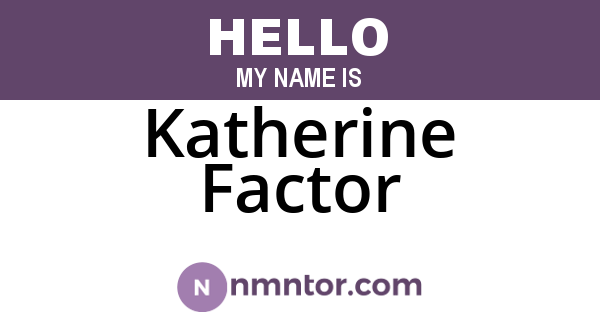 Katherine Factor