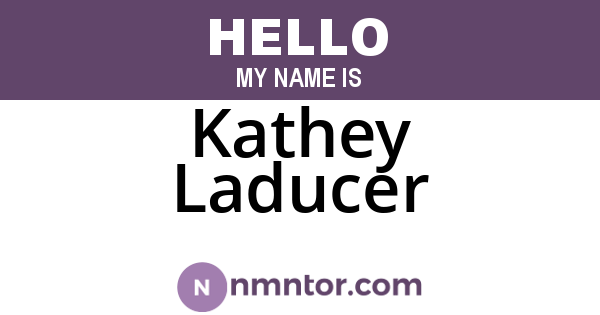 Kathey Laducer
