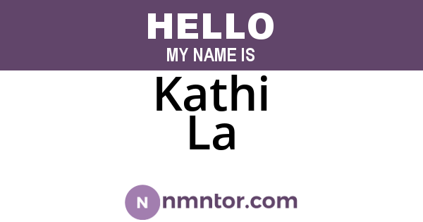 Kathi La