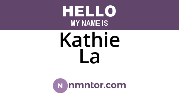 Kathie La