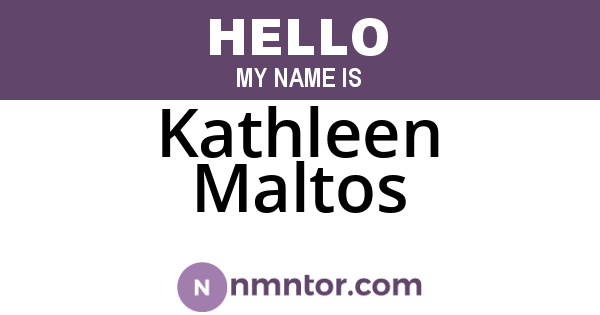 Kathleen Maltos