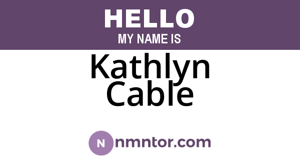 Kathlyn Cable