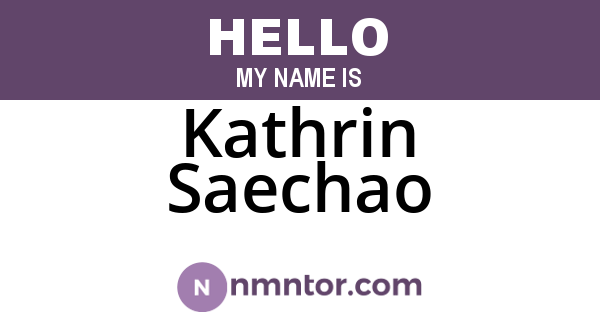 Kathrin Saechao