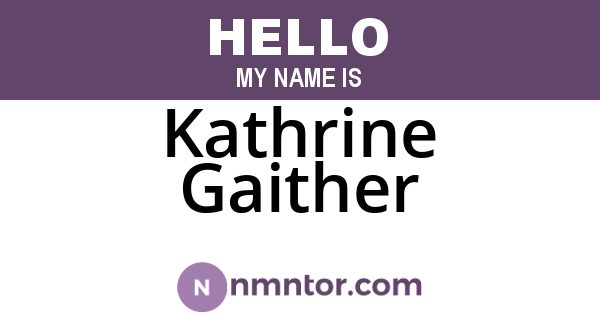 Kathrine Gaither