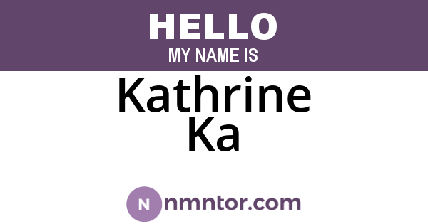 Kathrine Ka