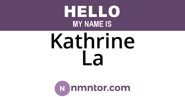 Kathrine La