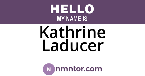Kathrine Laducer