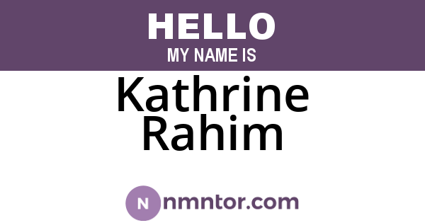 Kathrine Rahim