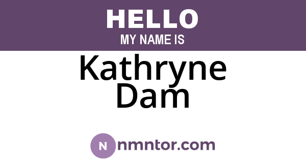 Kathryne Dam