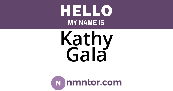 Kathy Gala