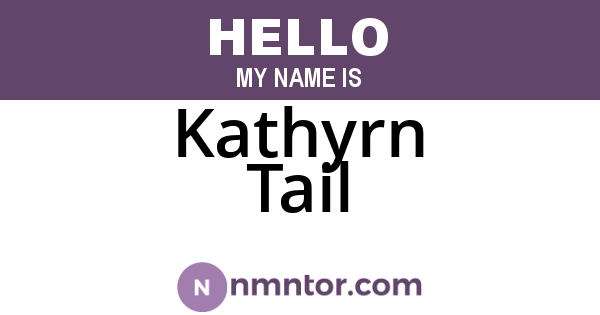 Kathyrn Tail