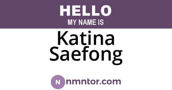 Katina Saefong