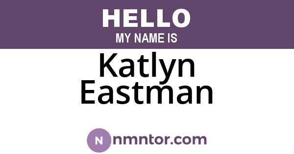 Katlyn Eastman