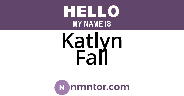 Katlyn Fall