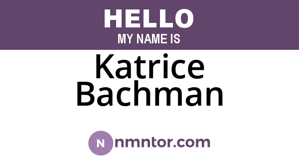 Katrice Bachman