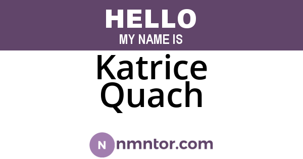 Katrice Quach