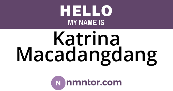 Katrina Macadangdang
